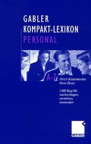 Cover of: Gabler Kompakt-Lexikon Personal. 1.000 Begriffe zu Personalwirtschaft - Personalmanagement - Arbeits- und Sozialrecht