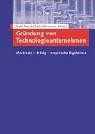 Cover of: Gründung von Technologieunternehmen. Merkmale - Erfolg - empirische Ergebnisse.