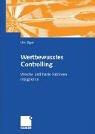 Cover of: Wertbewusstes Controlling. Weiche und harte Faktoren integrieren.