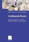 Cover of: Outbound- Praxis. Aktives Verkaufen am Telefon erfolgreich planen und umsetzen. by Rainer Krumm, Christian Geissler