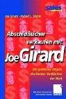 Cover of: Abschlußsicher verkaufen mit Joe Girard. Die goldenen Regeln des besten Verkäufers der Welt