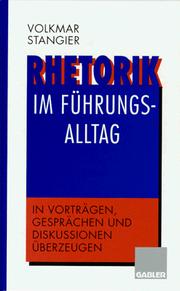 Cover of: Rhetorik im Führungsalltag. In Vorträgen, Gesprächen und Diskussionen überzeugen.