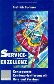 Cover of: Service- Exzellenz. Konsequente Kundenorientierung mit Herz und Verstand.