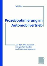 Cover of: Prozeßoptimierung im Automobilvertrieb. Auf dem Weg zu einem integrierten Kunden-und Kostenmanagement.