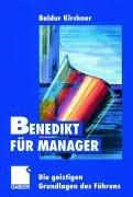 Cover of: Benedikt für Manager. Die geistigen Grundlagen des Führens. by Baldur Kirchner