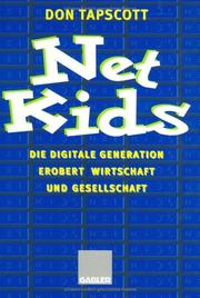 Cover of: Net Kids. Die digitale Generation erobert Wirtschaft und Gesellschaft.