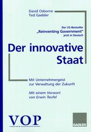 Cover of: Der innovative Staat. Mit Unternehmergeist zur Verwaltung der Zukunft.