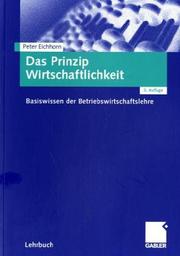 Cover of: Das Prinzip Wirtschaftlichkeit. Basis der Betriebswirtschaftslehre.