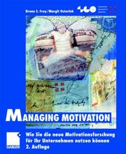 Cover of: Managing Motivation. by Bruno S. Frey, Margit Osterloh