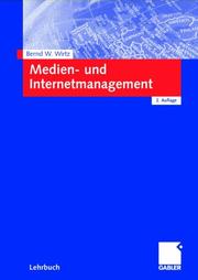 Cover of: Medien- und Internetmanagement by Bernd W. Wirtz