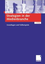 Cover of: Strategien in der Medienbranche. Grundlagen und Fallbeispiele