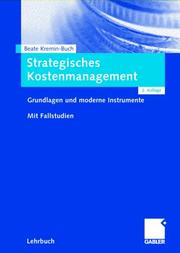 Cover of: Strategisches Kostenmanagement. Grundlagen und moderne Instrumente.