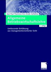 Cover of: Allgemeine Betriebswirtschaftslehre. Umfassende Einführung aus managementorientierter Sicht