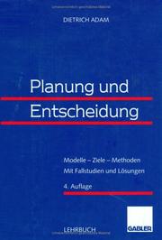 Cover of: Planung und Entscheidung. Modelle - Ziele - Methoden. Mit Fallstudien und Lösungen