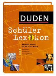 Cover of: Duden. Schülerlexikon. (Lernmaterialien) by Gerhard Kwiatkowski, Gerhard Kwiatkowski