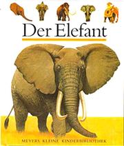 Cover of: Der Elefant. by Claude Delafosse, Claude Delafosse, Jame's Prunier