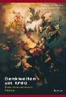 Cover of: Denkwelten um 1700. Zehn intellektuelle Profile