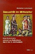 Cover of: Sexualität im Mittelalter. by Hubertus Lutterbach, Hubertus Lutterbach