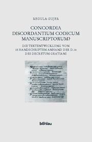 Concordia discordantium codicum manuscriptorum? by Regula Gujer