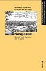Cover of: Novgorod. Markt und Kontor der Hanse. by Norbert Angermann, Klaus Friedland