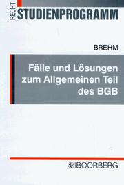 Cover of: Fälle und Lösungen zum Allgemeinen Teil des BGB.