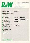 Cover of: Die GmbH als Unternehmungsform. - Ihre Gestaltung für mittelständische Betriebe -.