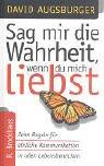 Cover of: Sag mir die Wahrheit, wenn du mich liebst.