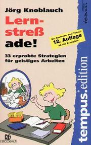 Cover of: Lernstreß ade. 33 erprobte Strategien für geistiges Arbeiten.