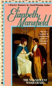 Cover of: The Magnificent Masquerade by Elizabeth Mansfield