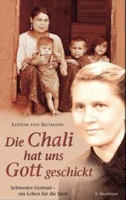 Cover of: Die Chali hat uns Gott geschickt. Schwester Getrud - ein Leben für die Sinti.