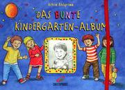 Cover of: Das bunte Kindergarten- Album.