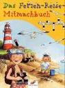 Das Ferien- Reise- Mitmachbuch