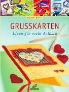 Cover of: Grußkarten. Ideen für viele Anlässe.