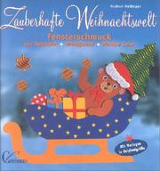 Cover of: Zauberhafte Weihnachtswelt. Fensterschmuck aus Tonpapier, Moosgummi, Window Color.