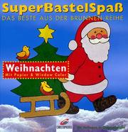 Cover of: SuperBastelSpaß, Weihnachten