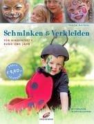 Cover of: Schminken und Verkleiden für Kinderfeste rund ums Jahr.
