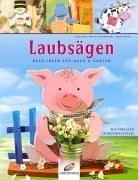 Cover of: Laubsägen. Deko-Ideen für Haus und Garten.