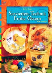 Cover of: Brunnen-Reihe, Servietten-Technik, Frohe Ostern