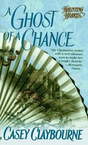 Cover of: A Ghost of a Chance (Haunting Hearts) by Casey Claybourne