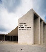 Cover of: Alvaro Siza. Das Gesamtwerk. by Kenneth Frampton
