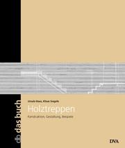 Cover of: Holztreppen. Konstruktion, Gestaltung, Beispiele.