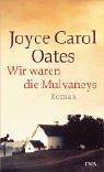 Cover of: Wir waren die Mulvaneys. by Joyce Carol Oates