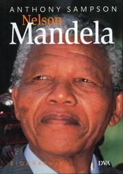 Cover of: Nelson Mandela. Die Biographie. by Anthony Terrell Seward Sampson