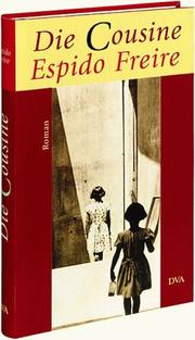Cover of: Die Cousine. by Espido Freire