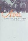 Cover of: Von deutschem Adel. Die Grafen von Bernstorff im zwanzigsten Jahrhundert. by Eckart Conze