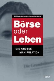 Cover of: Börse oder Leben. Die große Manipulation.