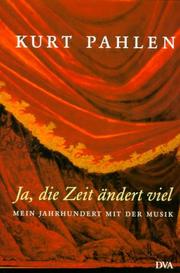 Cover of: Ja, die Zeit ändert viel. Mein Jahrhundert mit der Musik.