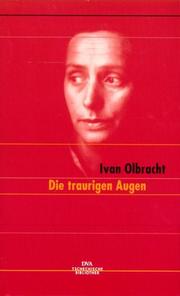 Cover of: Die traurigen Augen. Drei Novellen. by Ivan Olbracht