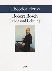 Cover of: Robert Bosch. Leben und Leistung. by Theodor Heuss