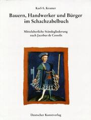 Cover of: Bauern, Handwerker und Bürger im Schachzabelbuch. Mittelalterliche Ständegliederung nach Jacobus de Cessolis.